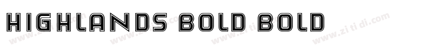 Highlands Bold Bold字体转换